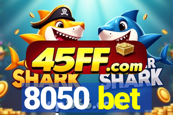 8050 bet